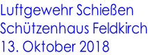 Luftgewehr Schießen Schützenhaus Feldkirch 13. Oktober 2018