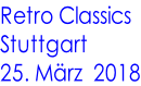 Retro Classics Stuttgart 25. März  2018