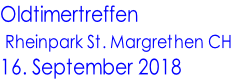 Oldtimertreffen  Rheinpark St. Margrethen CH 16. September 2018