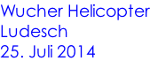 Wucher Helicopter Ludesch 25. Juli 2014