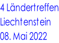 4 Ländertreffen Liechtenstein 08. Mai 2022